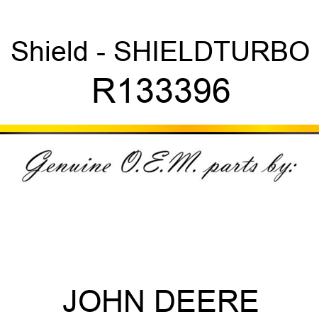 Shield - SHIELD,TURBO R133396