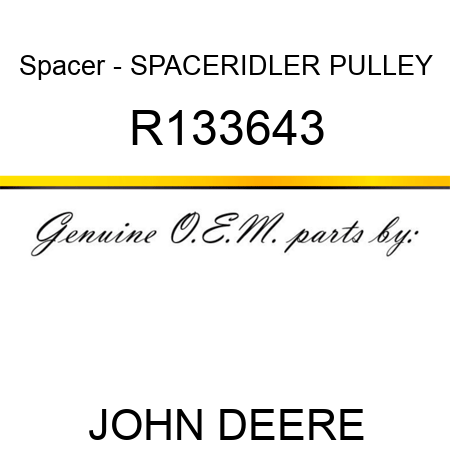 Spacer - SPACER,IDLER PULLEY R133643