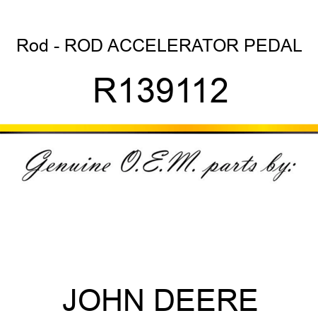 Rod - ROD, ACCELERATOR PEDAL R139112