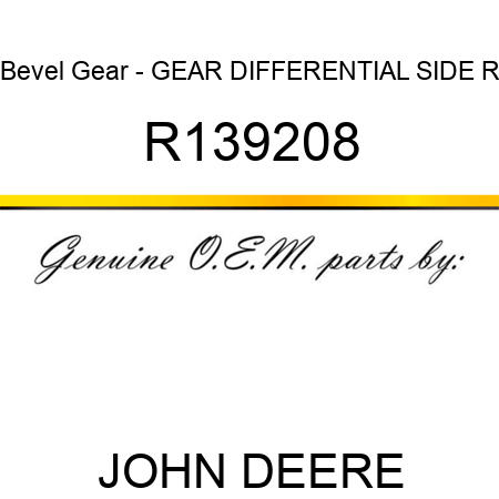 Bevel Gear - GEAR, DIFFERENTIAL SIDE R R139208