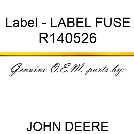 Label - LABEL, FUSE R140526