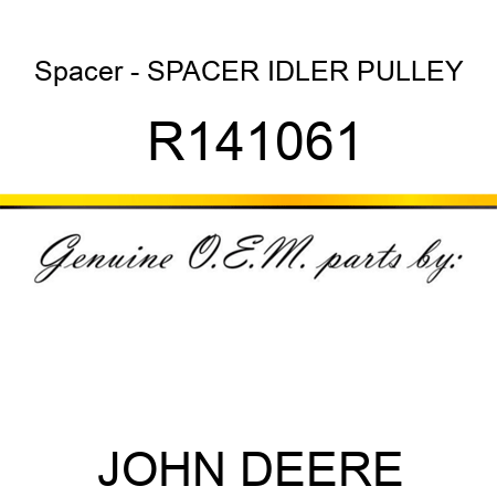 Spacer - SPACER, IDLER PULLEY R141061