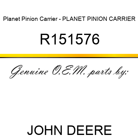 Planet Pinion Carrier - PLANET PINION CARRIER R151576