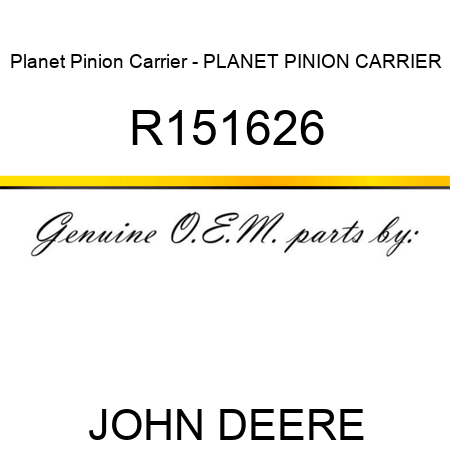 Planet Pinion Carrier - PLANET PINION CARRIER R151626