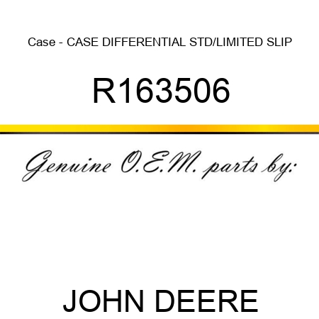Case - CASE, DIFFERENTIAL STD/LIMITED SLIP R163506