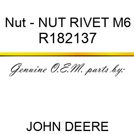 Nut - NUT, RIVET, M6 R182137