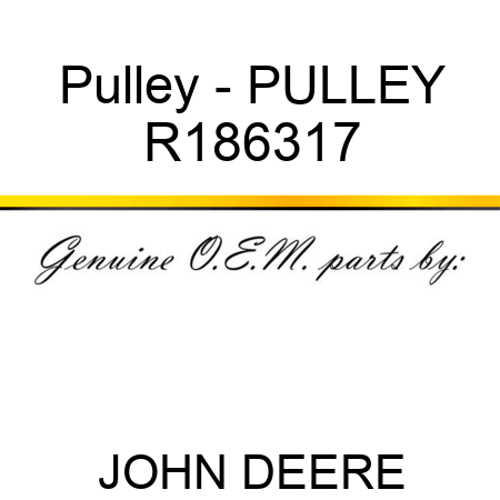 Pulley - PULLEY R186317