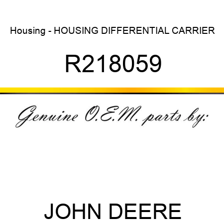 Housing - HOUSING, DIFFERENTIAL CARRIER R218059