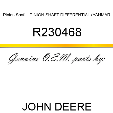 Pinion Shaft - PINION SHAFT, DIFFERENTIAL (YANMAR R230468