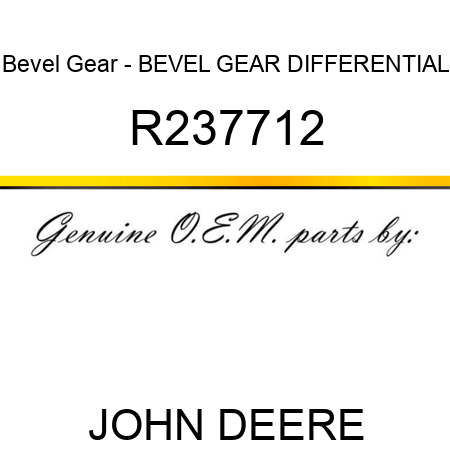 Bevel Gear - BEVEL GEAR, DIFFERENTIAL R237712