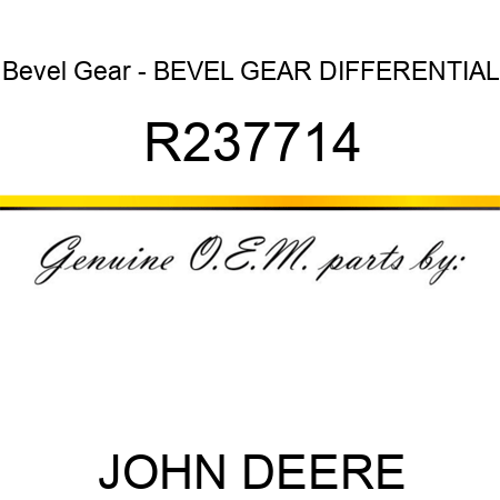 Bevel Gear - BEVEL GEAR, DIFFERENTIAL R237714