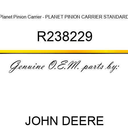 Planet Pinion Carrier - PLANET PINION CARRIER, STANDARD R238229