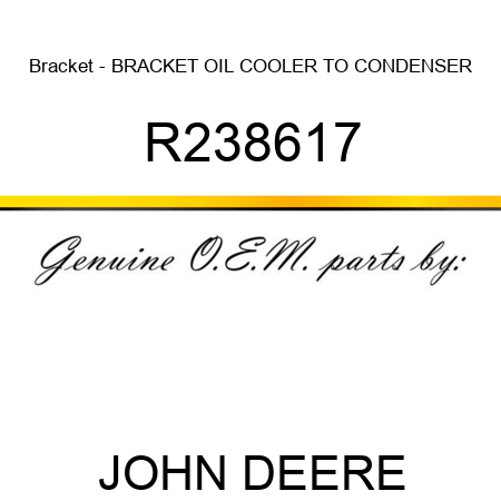 Bracket - BRACKET, OIL COOLER TO CONDENSER R238617