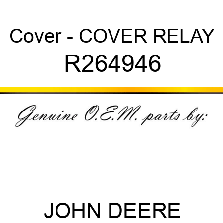 Cover - COVER, RELAY R264946