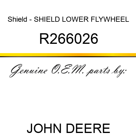 Shield - SHIELD, LOWER FLYWHEEL R266026