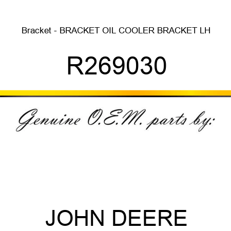 Bracket - BRACKET, OIL COOLER BRACKET LH R269030