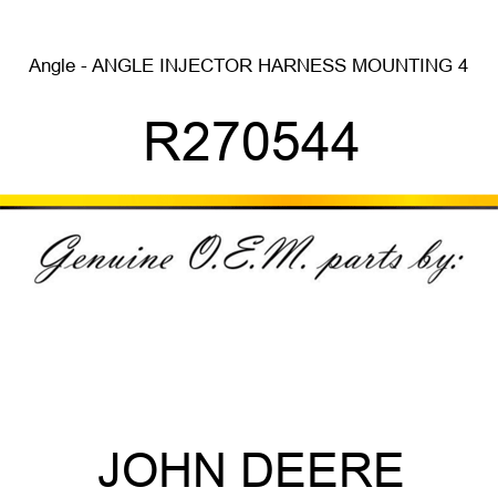 Angle - ANGLE, INJECTOR HARNESS MOUNTING, 4 R270544