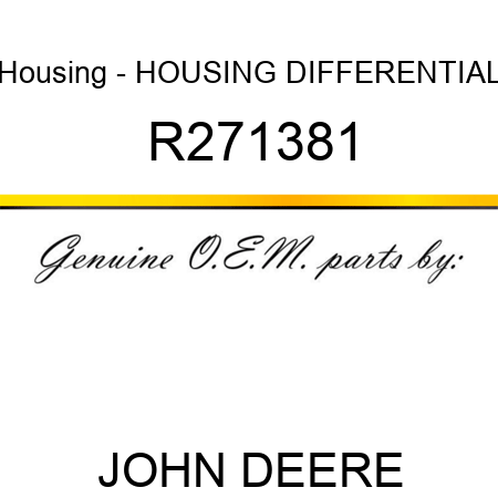 Housing - HOUSING, DIFFERENTIAL R271381