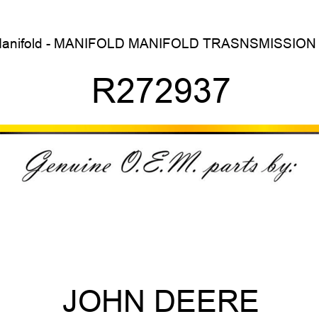 Manifold - MANIFOLD, MANIFOLD, TRASNSMISSION C R272937