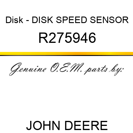 Disk - DISK, SPEED SENSOR R275946