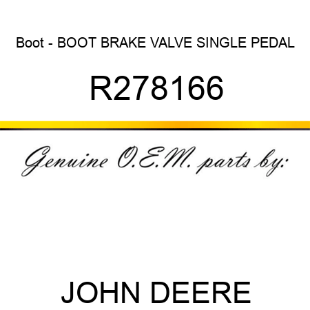 Boot - BOOT, BRAKE VALVE, SINGLE PEDAL R278166