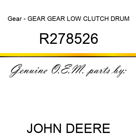 Gear - GEAR, GEAR, LOW CLUTCH DRUM R278526