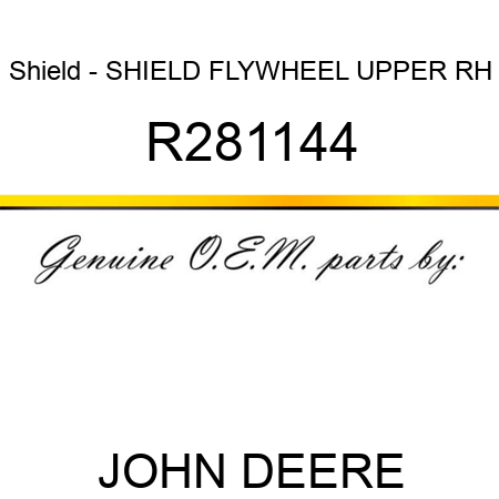 Shield - SHIELD, FLYWHEEL, UPPER RH R281144
