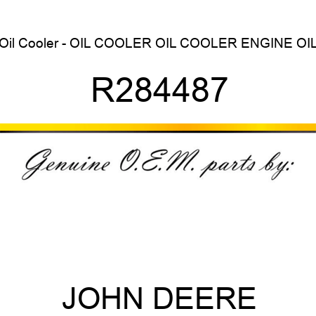 Oil Cooler - OIL COOLER, OIL COOLER, ENGINE OIL R284487