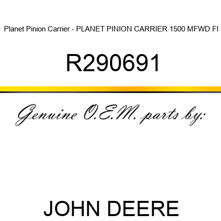 Planet Pinion Carrier - PLANET PINION CARRIER, 1500 MFWD FI R290691