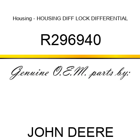 Housing - HOUSING, DIFF LOCK DIFFERENTIAL R296940