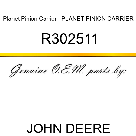 Planet Pinion Carrier - PLANET PINION CARRIER R302511