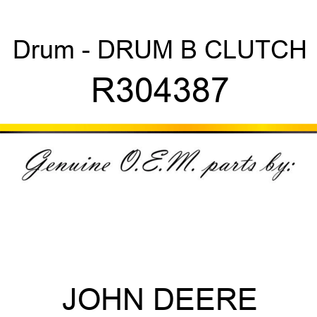Drum - DRUM, B CLUTCH R304387