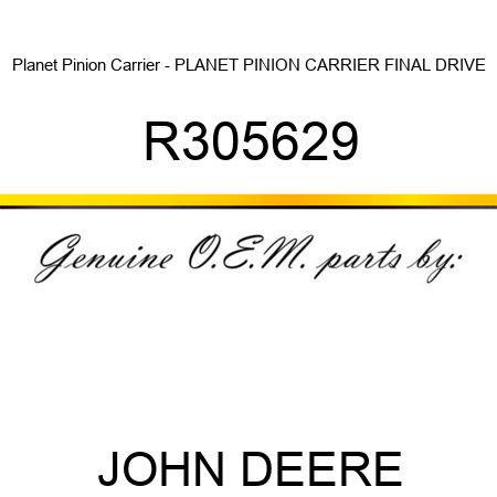 Planet Pinion Carrier - PLANET PINION CARRIER, FINAL DRIVE R305629