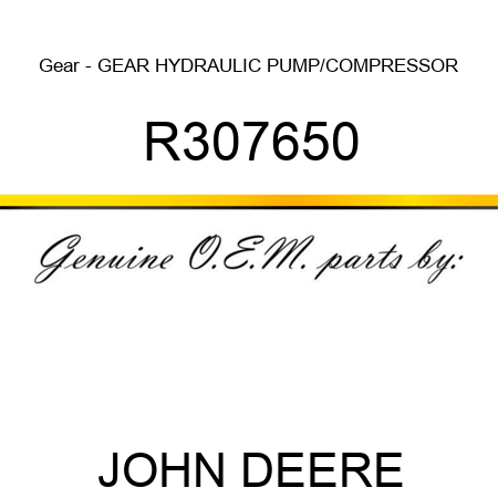 Gear - GEAR, HYDRAULIC PUMP/COMPRESSOR R307650