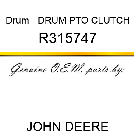 Drum - DRUM, PTO CLUTCH R315747