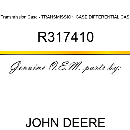 Transmission Case - TRANSMISSION CASE, DIFFERENTIAL CAS R317410