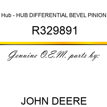 Hub - HUB, DIFFERENTIAL BEVEL PINION R329891