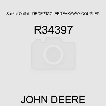 Socket Outlet - RECEPTACLE,BREAKAWAY COUPLER R34397