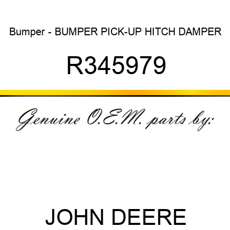 Bumper - BUMPER, PICK-UP HITCH, DAMPER R345979