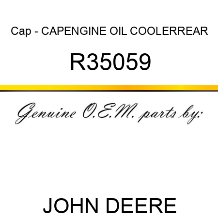 Cap - CAP,ENGINE OIL COOLER,REAR R35059
