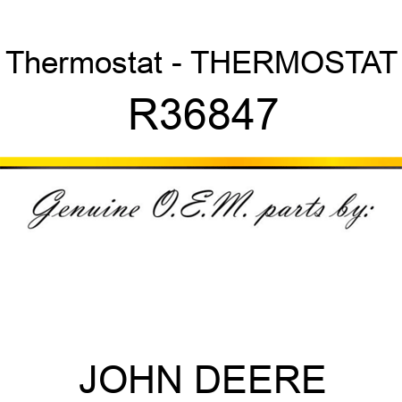 Thermostat - THERMOSTAT R36847