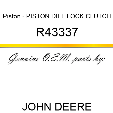 Piston - PISTON DIFF LOCK CLUTCH R43337