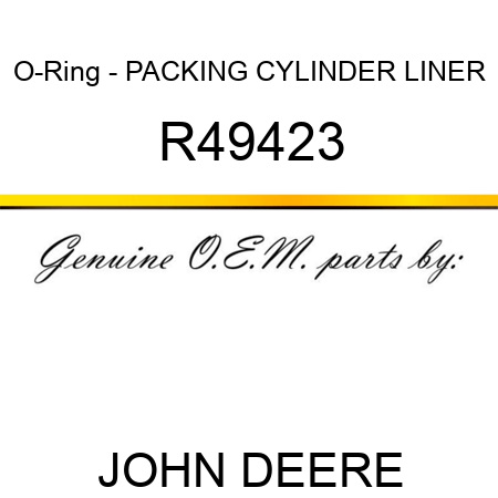 O-Ring - PACKING, CYLINDER LINER R49423