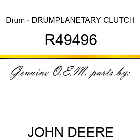 Drum - DRUM,PLANETARY CLUTCH R49496