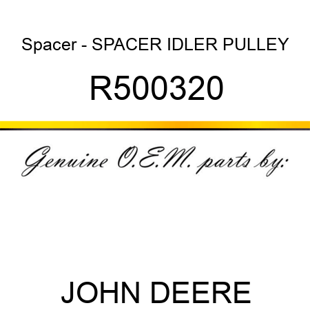 Spacer - SPACER, IDLER PULLEY R500320