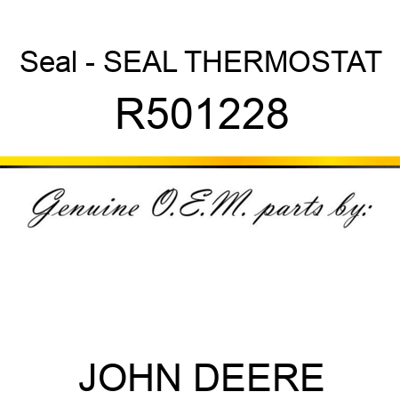 Seal - SEAL, THERMOSTAT R501228