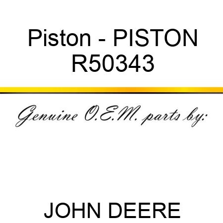 Piston - PISTON R50343