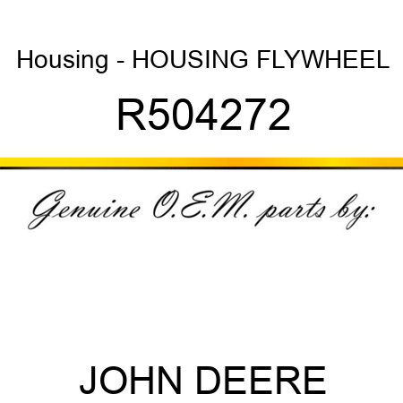 Housing - HOUSING, FLYWHEEL R504272