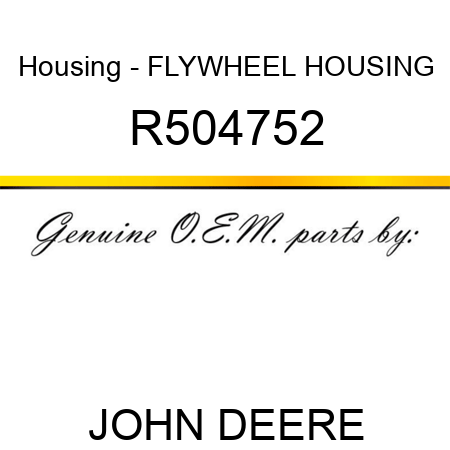 Housing - FLYWHEEL HOUSING R504752
