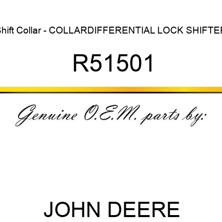 Shift Collar - COLLAR,DIFFERENTIAL LOCK SHIFTER R51501